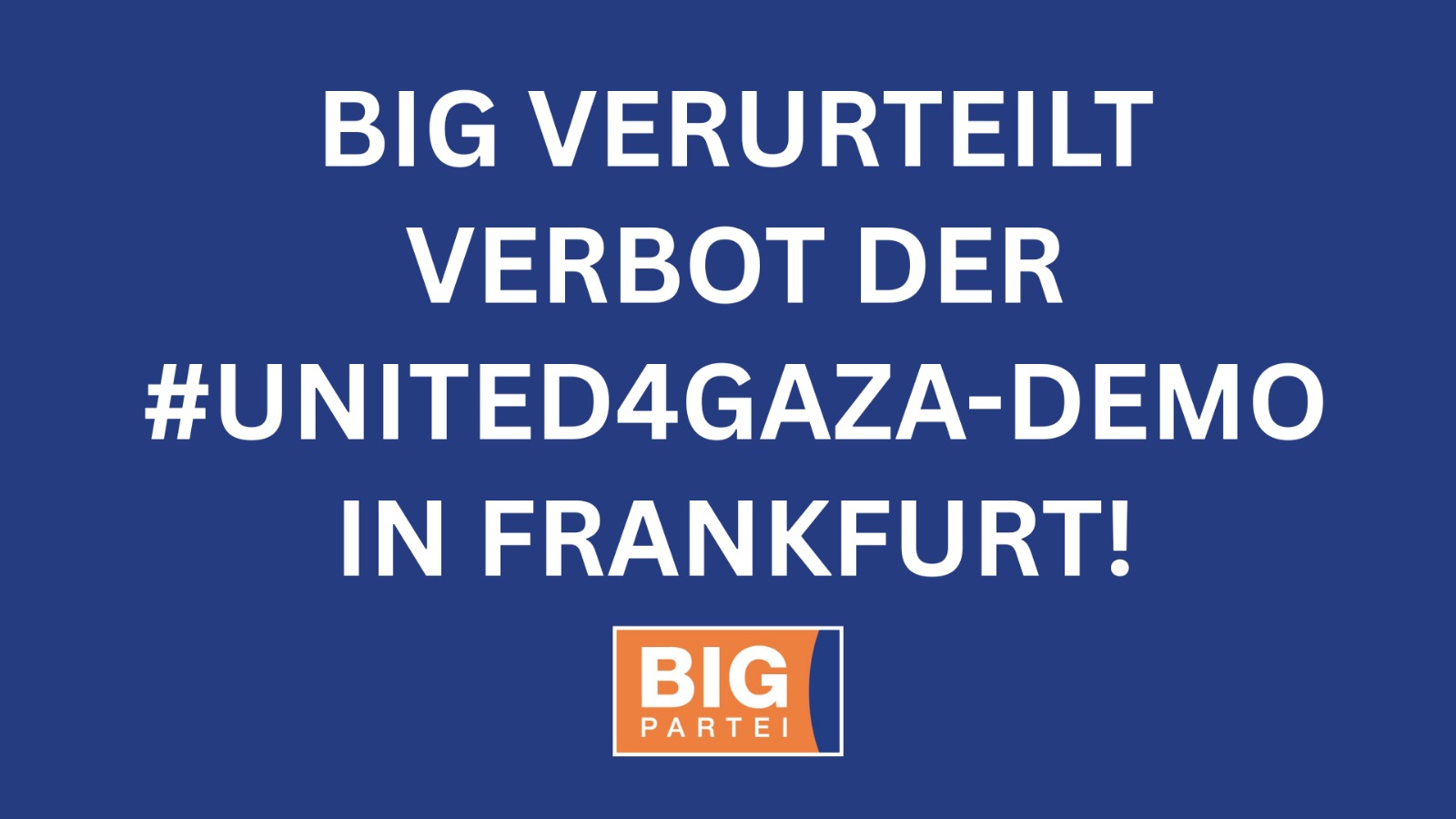 BIG Partei verurteilt Verbot der Freiheits-Demo für Palästina in Frankfurt